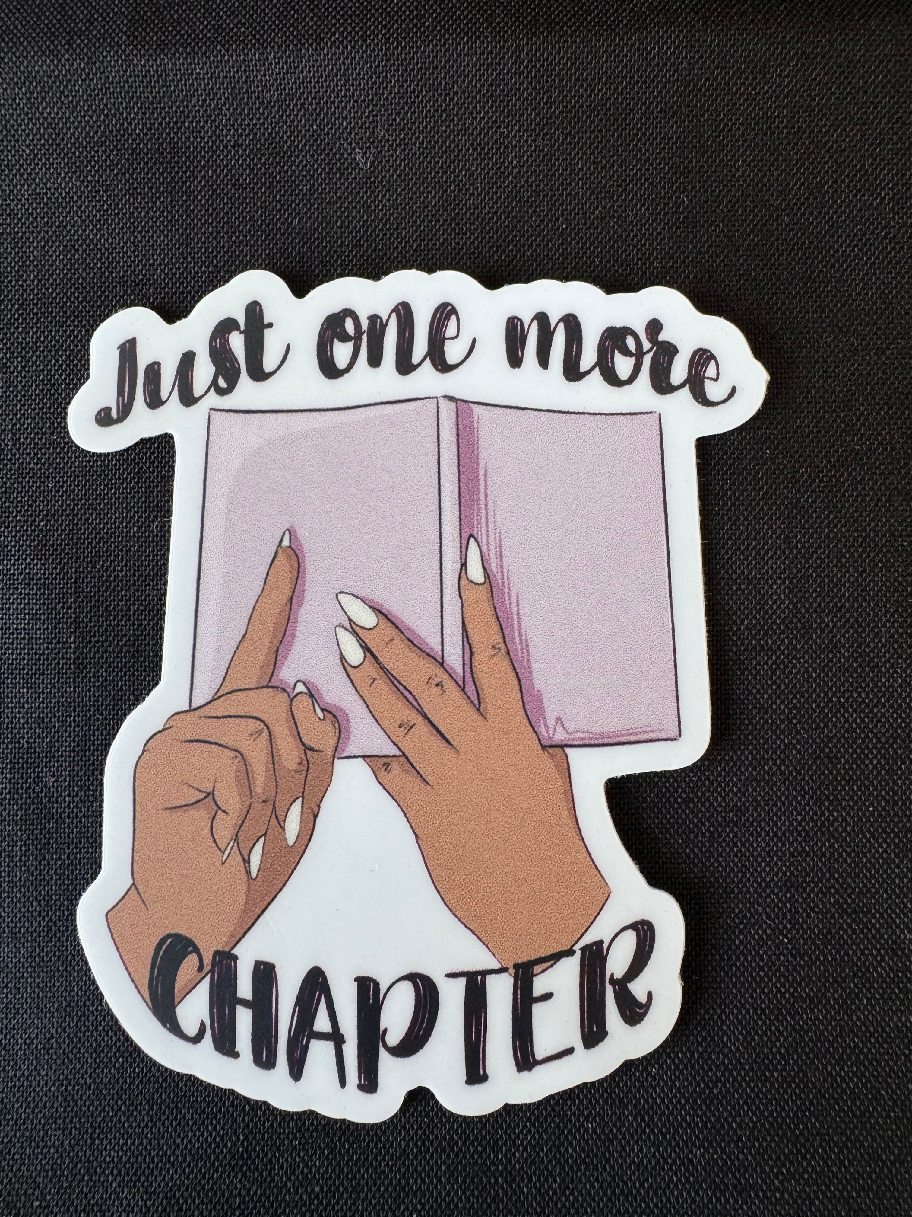 Just One More CHAPTER Sticker