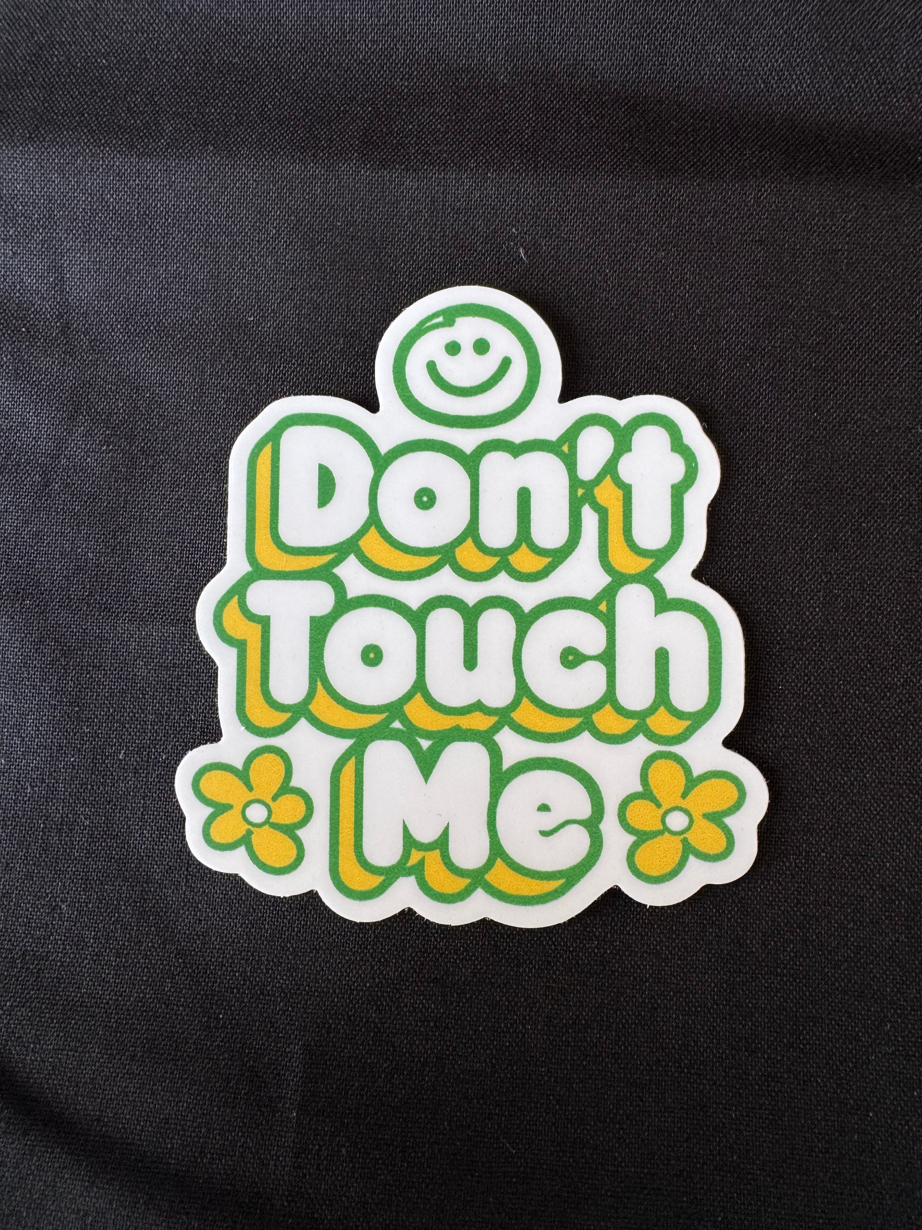 Don't Touch Me Sticker