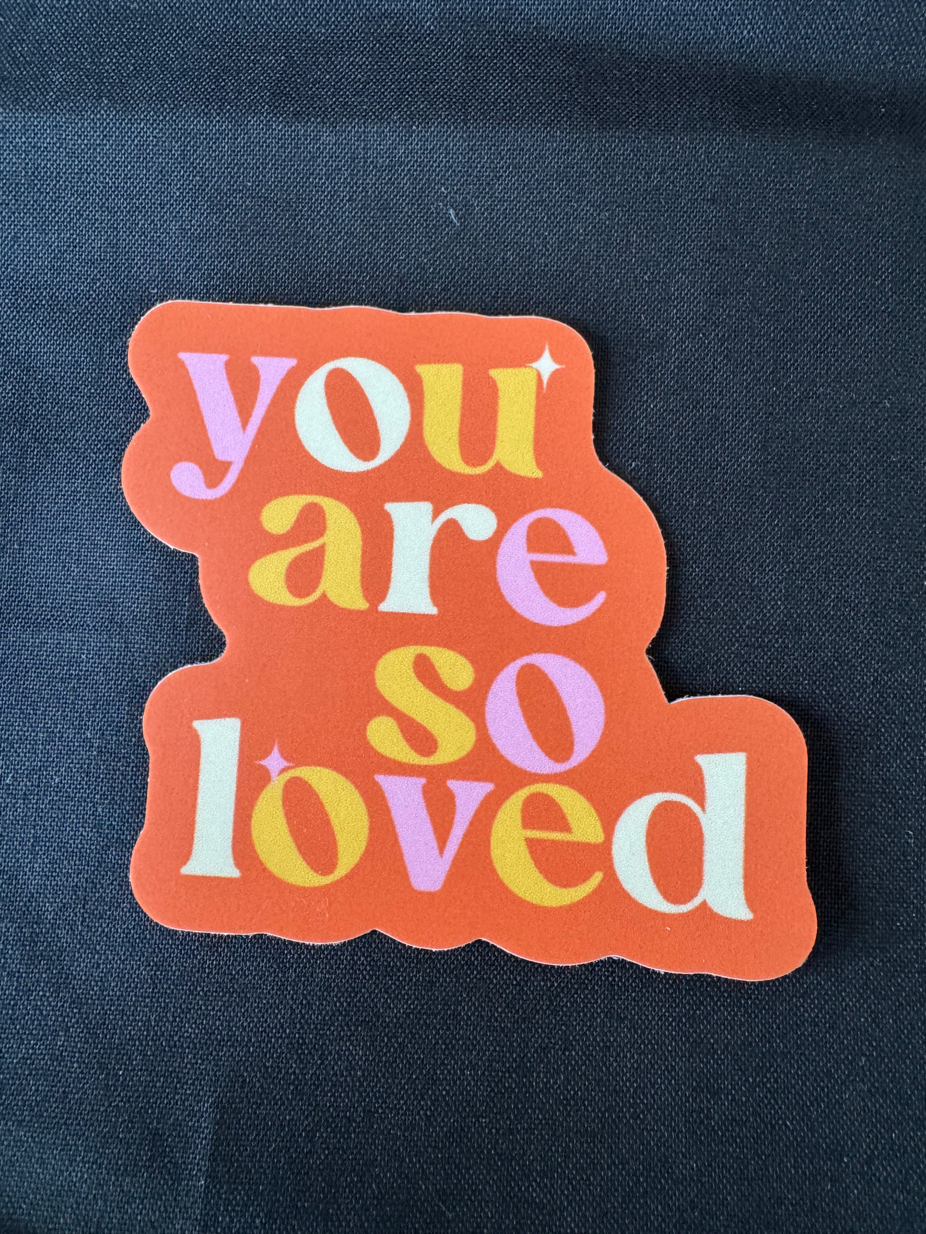 You Are So Loved Sticker